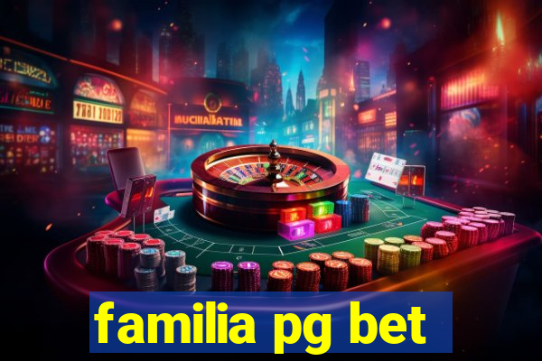 familia pg bet